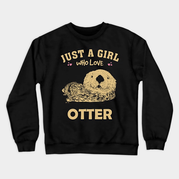 Just A Girl Who Loves Otter Whispers Tee for Wildlife Enthusiasts Crewneck Sweatshirt by Kleurplaten kind
